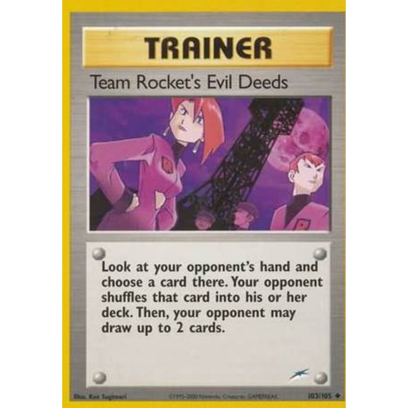Team Rocket's Evil Deeds (103/105) [Neo Destiny Unlimited]