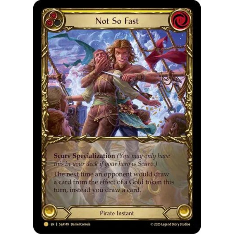Not So Fast (Treasure) [SEA149] (High Seas)  Cold Foil