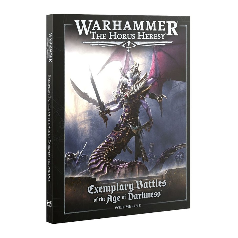 Warhammer: The Horus Heresy -  Exemplary Battles of The Age of Darkness - Volume One