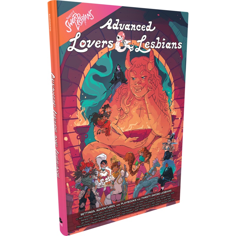 Thirsty Sword Lesbians RPG - Advanced Lovers & Lesbians (Hardcover)