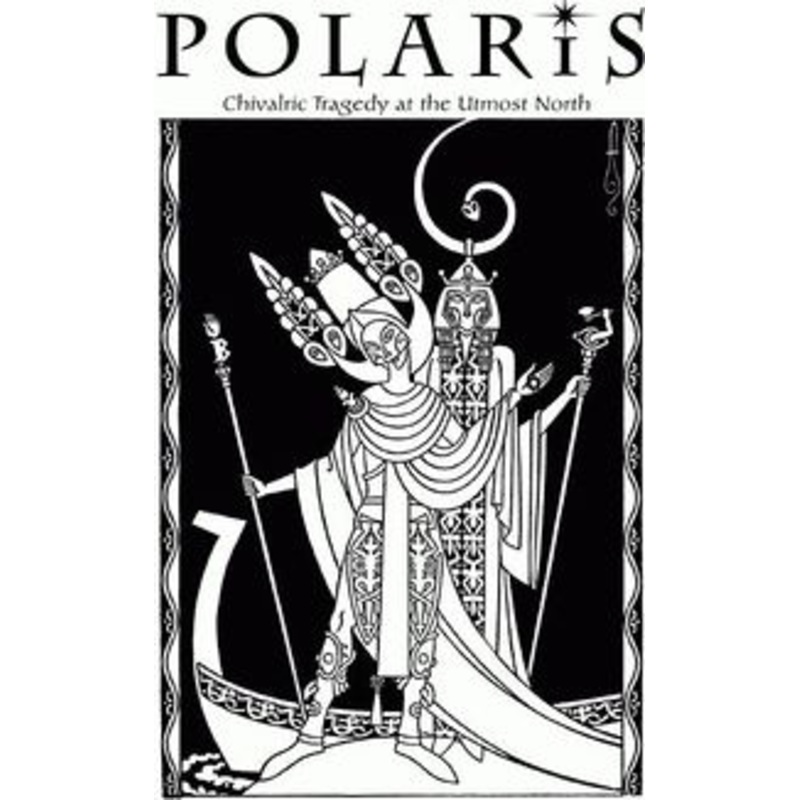 Polaris: Chivalric Tragedy at Utmost North