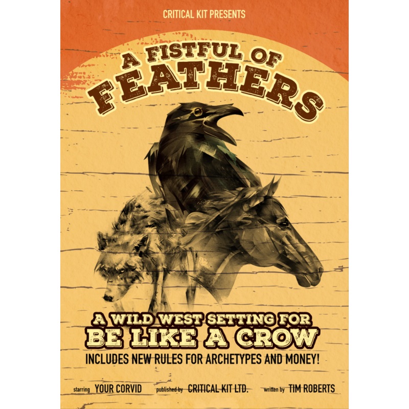 Be Like A Crow: Fist Full of Feathers